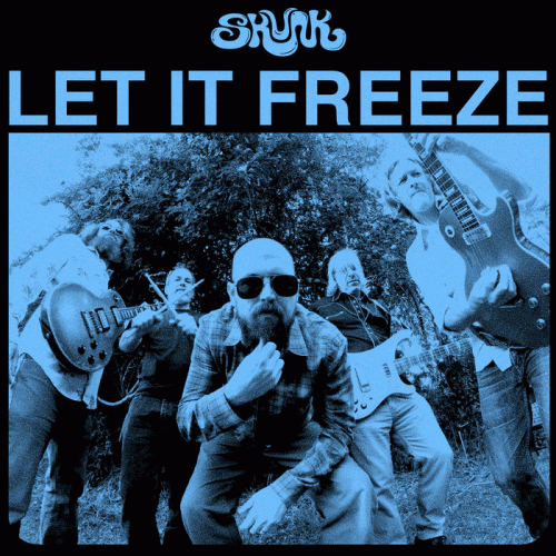 Skunk (USA) : Let It Freeze